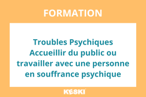 Formation Accueillir du public ou travailler avec une personne en souffrance psychique