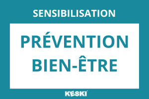 Sensibilisations Prévention et Bien-être par KESKI